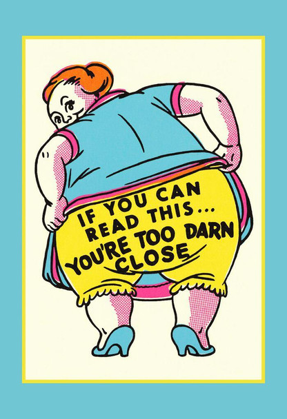 Laminated Funny Vintage Pin-Up If You Can Read This You’re Too Close Poster Dry Erase Wall Art 16x24