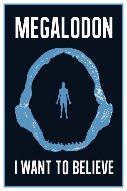 Megalodon Jaws I Want To Believe Cool Wall Art Print Poster 12x18
