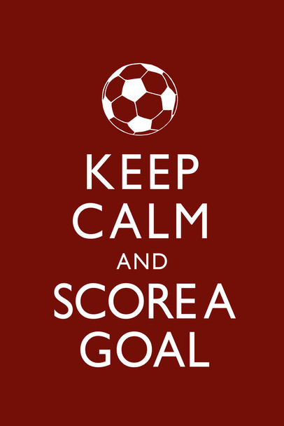Keep Calm Score A Goal Soccer Red Cool Wall Art Print Poster 12x18