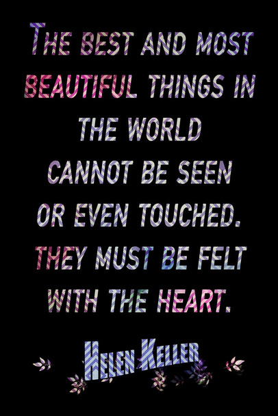 Helen Keller Felt With The Heart Famous Motivational Inspirational Quote Cool Wall Decor Art Print Poster 12x18