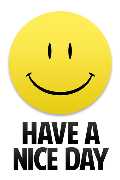 Have A Nice Day Smiley Face Inspirational Motivational White Cool Wall Art Print Poster 12x18