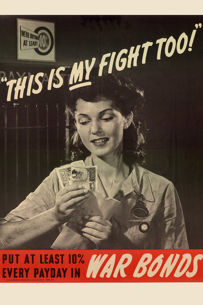 WPA War Propaganda This Is My Fight Too Put At Least Ten Percent Every Payday War Bonds Cool Wall Decor Art Print Poster 12x18