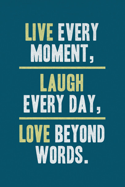 Live Every Moment Laugh Every Day Love Beyond Words Motivational Inspirational Blue Cool Wall Decor Art Print Poster 12x18