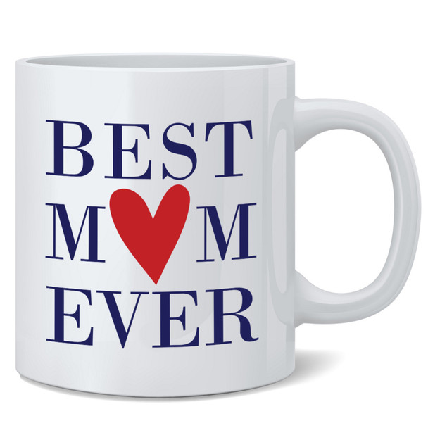 Best Mom Ever Gifts For Mom Gift Ceramic Coffee Mug Tea Cup Fun Novelty Gift 12 oz