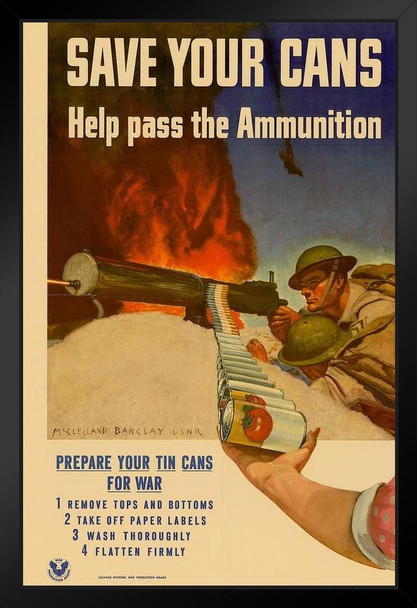 Save Your Cans Help Pass The Ammunition WPA War Propaganda Black Wood Framed Poster 14x20