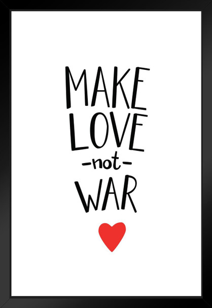 Make Love Not War Inspirational Motivational Peace Love Happiness Quote Text Heart Peaceful Friendship Black Wood Framed Art Poster 14x20