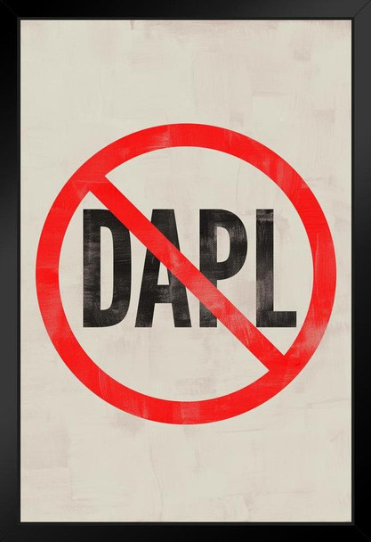 No To Dakota Access Pipeline DAPL Campaign Black Wood Framed Poster 14x20