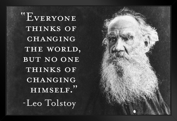 Everyone Thinks of Changing The World Tolstoy Famous Motivational Inspirational Quote Teamwork Inspire Quotation Gratitude Positivity Support Motivate Sign Black Wood Framed Art Poster 20x14