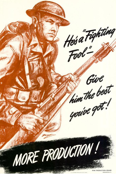 WPA War Propaganda He Is A Fighting Fool Give Him The Best Youve Got More Production Cool Wall Decor Art Print Poster 24x36