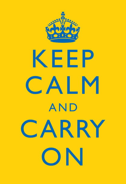 Keep Calm Carry On Motivational Inspirational WWII British Morale Bright Yellow Blue Cool Wall Decor Art Print Poster 12x18
