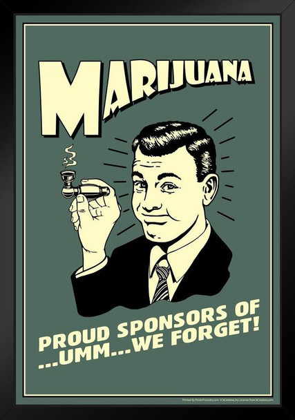 Marijuana! Proud Sponsors Of Um We Forget Retro Humor Black Wood Framed Poster 14x20
