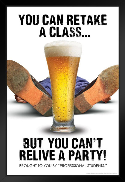 You Can Retake A Class But You Cant Relive Party Funny Black Wood Framed Art Poster 14x20