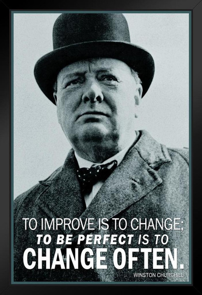 Winston Churchill To Improve Is To Change To Be Perfect Is To Change Often Green Black Wood Framed Poster 14x20