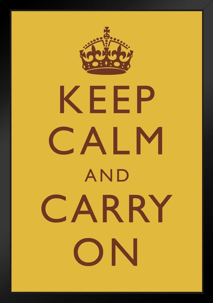 Keep Calm Carry On Motivational Inspirational WWII British Morale Mustard Yellow Black Wood Framed Poster 14x20