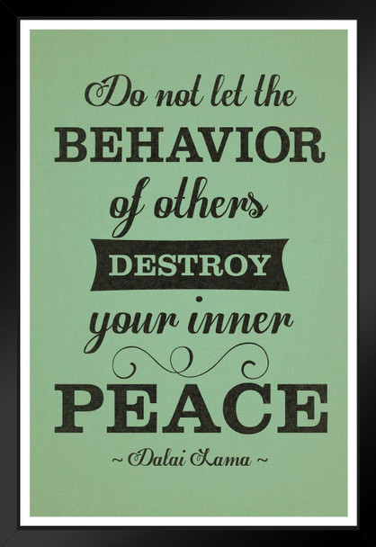 Dalai Lama Do Not Let The Behavior Of Others Destroy Your Peace Motivational Green Black Wood Framed Art Poster 14x20