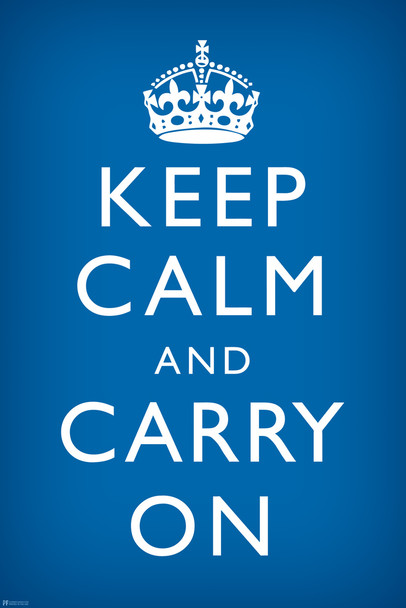 Keep Calm Carry On Motivational Inspirational WWII British Morale Royal Blue Cool Wall Art Print Poster 12x18