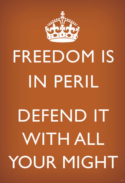 Freedom Is In Peril Defend It With All Your Might British WWII Motivational Orange Cool Wall Art Print Poster 24x36