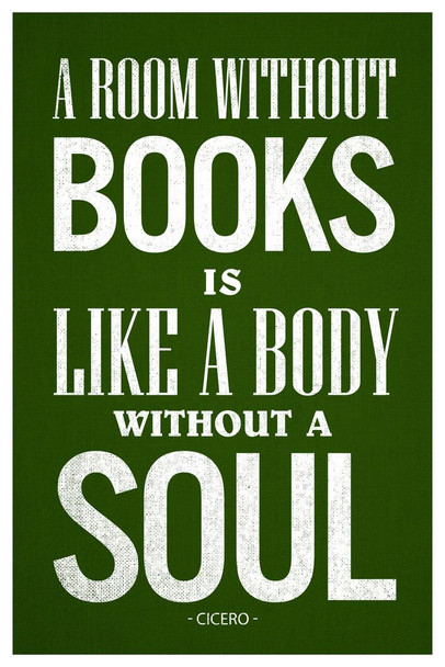 Cicero A Room Without Books Is Like A Body Without A Soul Green Textured Cool Wall Art Print Poster 24x36