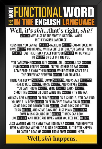 Sh*t The Most Functional Word In the English Language College Humor Black Wood Framed Poster 14x20
