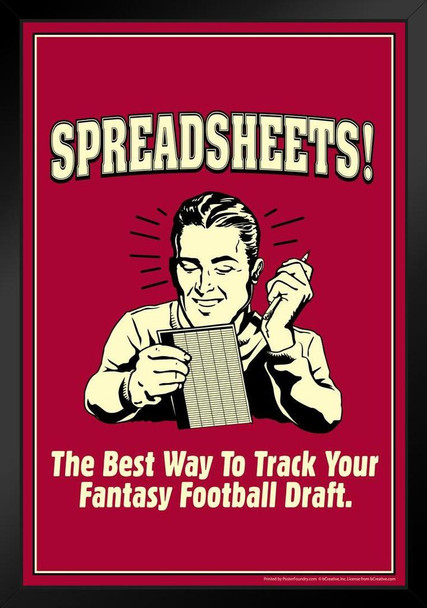 Spreadsheets! The Best Way To Track Your Fantasy Football Draft Retro Humor Black Wood Framed Poster 14x20