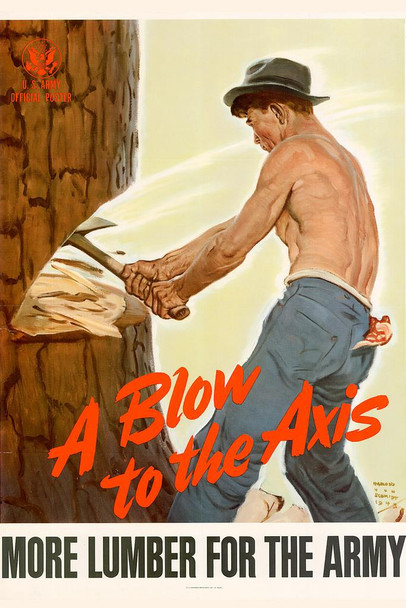 WPA War Propaganda A Blow To The Axis More Lumber For The Army Cool Huge Large Giant Poster Art 36x54