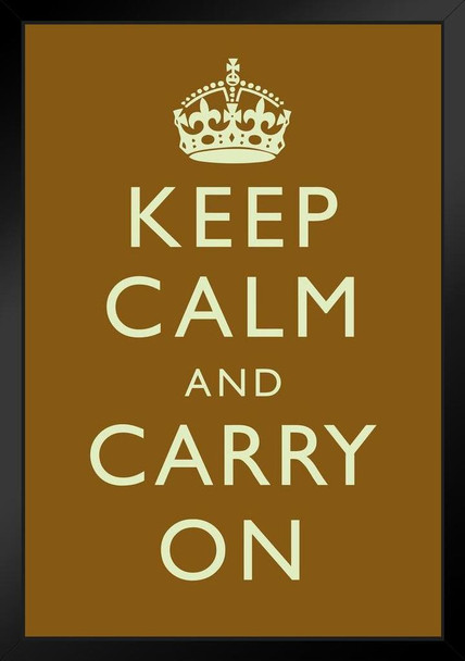 Keep Calm Carry On Motivational Inspirational WWII British Morale Brown Black Wood Framed Art Poster 14x20