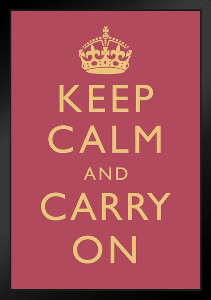 Keep Calm Carry On Motivational Inspirational WWII British Morale Bright Rose Pink Black Wood Framed Poster 14x20
