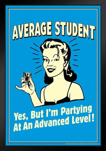 Average Student But Im Partying At An Advanced Level! Retro Humor Black Wood Framed Poster 14x20