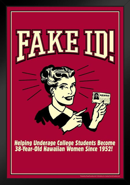 Fake ID! Helping Underage Students Become 38 Year Old Hawaiian Women Retro Humor Black Wood Framed Poster 14x20