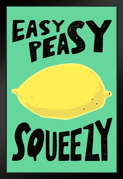 Easy Peasy Lemon Squeezy Cute Funny Black Wood Framed Poster 14x20