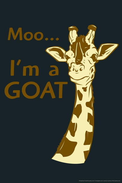 Moo... Im A Goat Giraffe Humor Giraffe Poster Giraffe Wall Art Giraffe Pictures for Wall Giraffe Decor Giraffe Standing Safari Wall Pictures Cute Prints for Wall Laminated Dry Erase Wall Poster 12x18