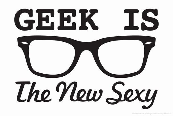Geek Is The New Sexy Humor Cool Wall Art Print Poster 18x12