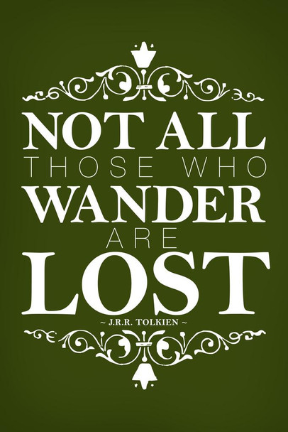 Laminated Not All Those Who Wander Are Lost JRR Tolkien Green Art Print Poster Dry Erase Sign 12x18