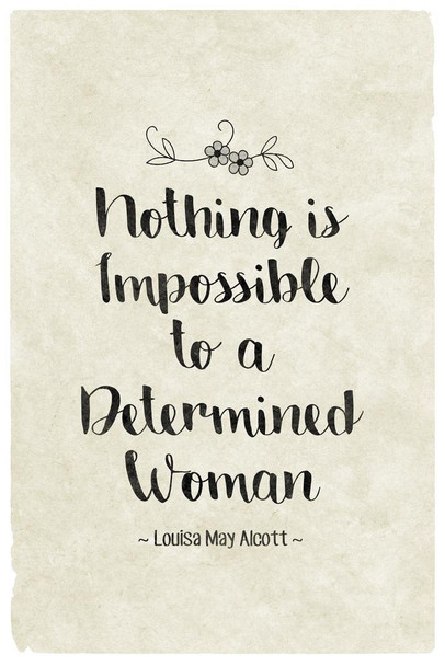 Laminated Nothing Is Impossible To a Determined Woman Famous Motivational Inspirational Quote Poster Dry Erase Sign 12x18