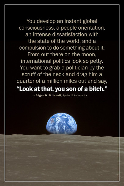 Edgar D. Mitchell Look At That You Son Of A Bitch Moon Outer Space Famous Motivational Inspirational Quote Teamwork Inspire Quotation Gratitude Positivity Cool Wall Decor Art Print Poster 12x18