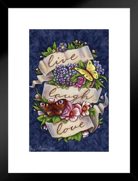 Live Laugh Love by Brigid Ashwood Artist Motivational Inspirational Quote Flower Butterfly Colorful Spiritual Design Matted Framed Art Wall Decor 20x26