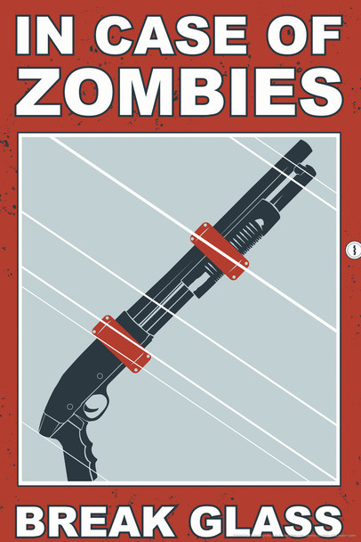 In Case Of Zombies Break Glass Humor Spooky Scary Halloween Decoration Cool Wall Art Print Poster 12x18