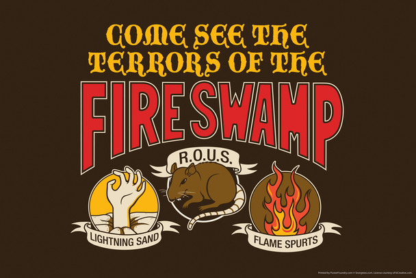 Come See The Terrors Of The Fire Swamp Movie Humor Cool Wall Art Print Poster 12x18