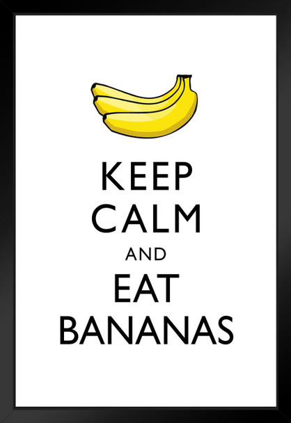 Keep Calm And Eat Bananas Yellow And White Matted Framed Art Print Wall Decor 20x26 inch