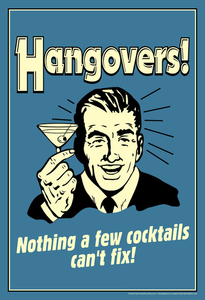 Hangovers! Nothing A Few Cocktails Cant Fix! Retro Humor Cool Wall Decor Art Print Poster 12x18