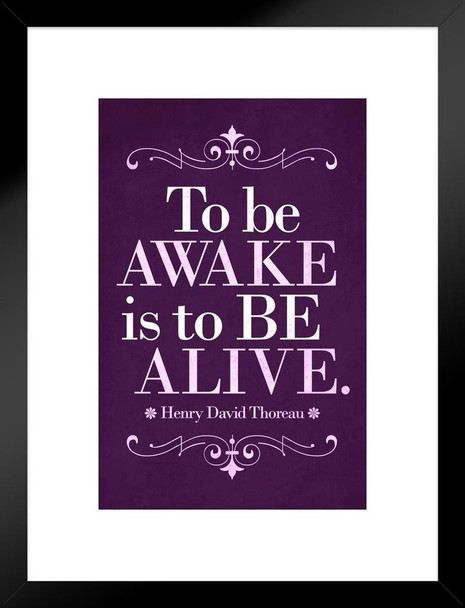 Henry David Thoreau To Be Awake Is To Be Alive Purple Matted Framed Art Print Wall Decor 20x26 inch