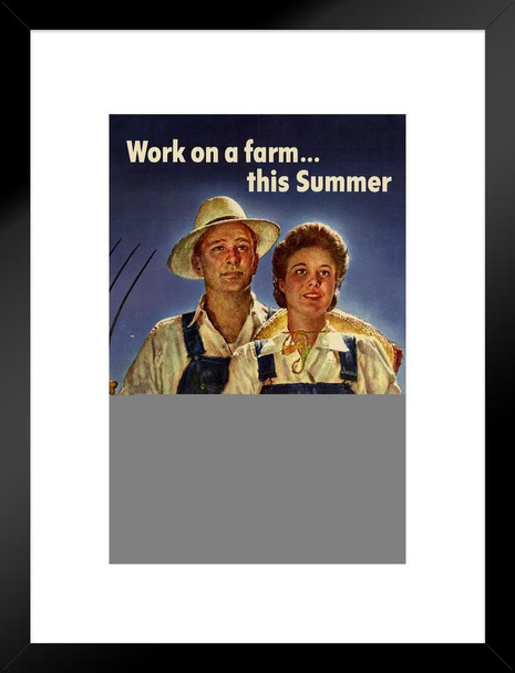 WPA War Propaganda Work On A Farm This Summer US Crop Corp Matted Framed Wall Art Print 20x26