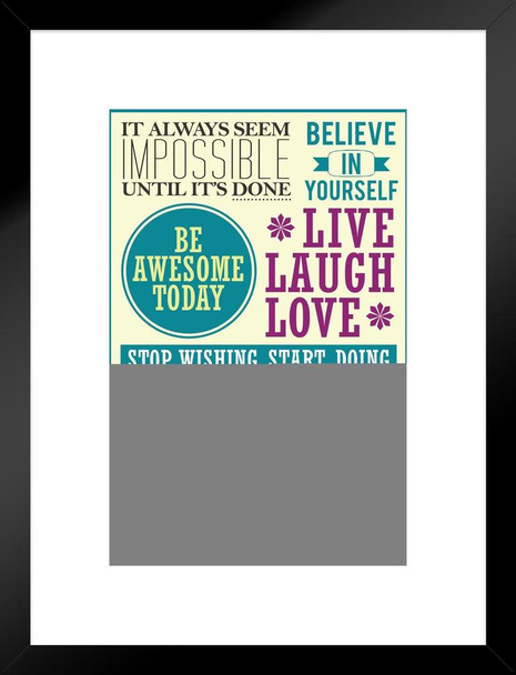 Motivational And Inspirational Quotes Collage Be Awesome Today Live Laugh Love Matted Framed Art Print Wall Decor 20x26 inch