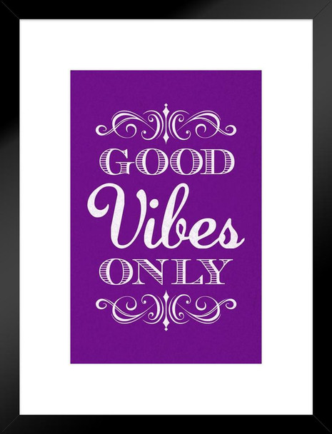 Good Vibes Only Motivational Inspirational Purple Matted Framed Art Print Wall Decor 20x26 inch