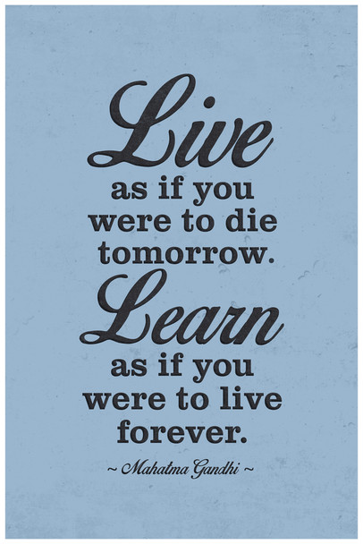 Live As If You Were To Die Tomorrow Gandhi Famous Motivational Inspirational Quote Cool Wall Decor Art Print Poster 12x18