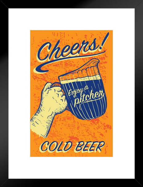 Cheers Enjoy a Pitcher of Cold Beer Retro Matted Framed Art Print Wall Decor 20x26 inch