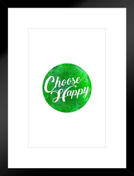 Choose Happy Matted Framed Art Print Wall Decor 20x26 inch