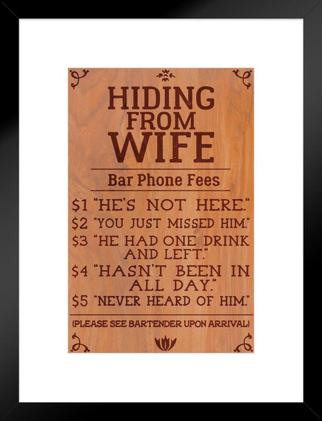 Hiding From Wife Bar Phone Fees Funny Matted Framed Art Print Wall Decor 20x26 inch