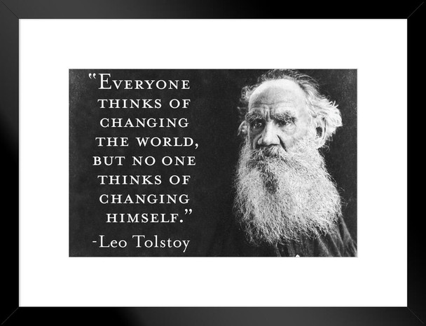 Everyone Thinks of Changing The World Tolstoy Famous Motivational Inspirational Quote Teamwork Inspire Quotation Gratitude Positivity Support Motivate Sign Matted Framed Art Wall Decor 26x20