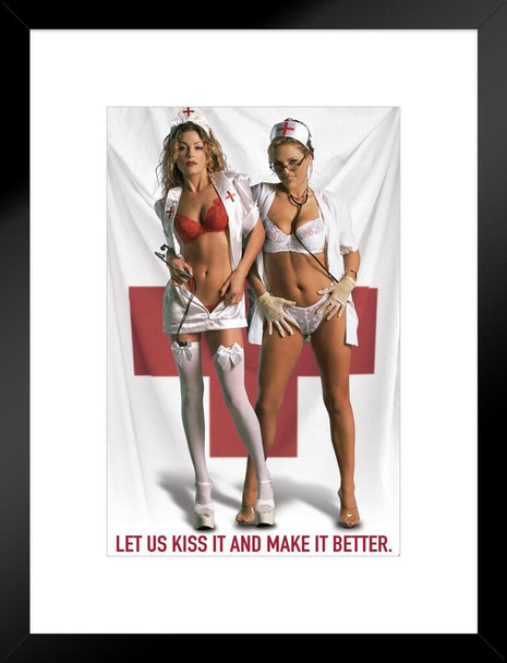 Let Us Kiss It And Make It Better Hot Nurses Funny Matted Framed Art Wall Decor 20x26